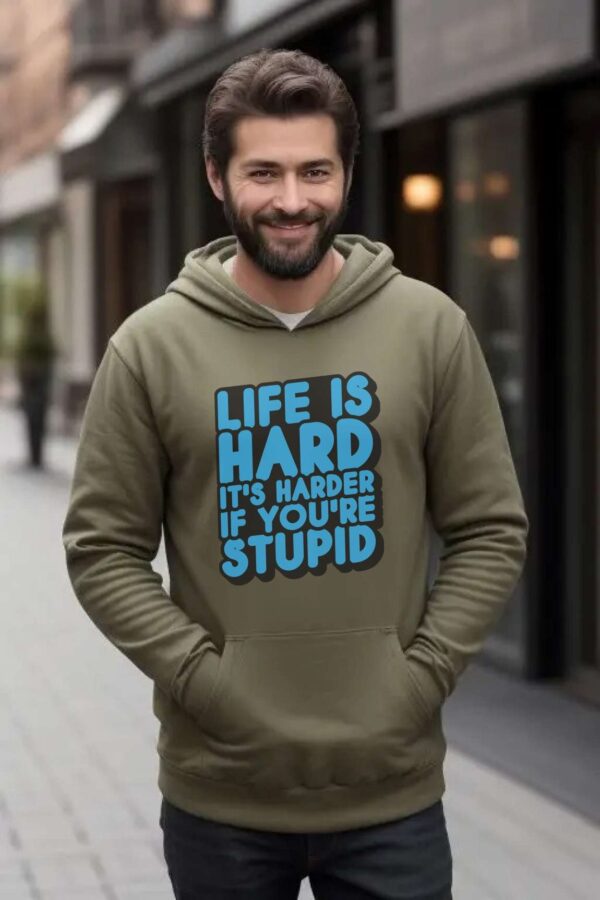 Hoodie for men | Life is hard